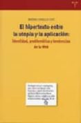 EL HIPERTEXTO ENTRE LA UTOPIA Y LA APLICACION: IDENTIDAD, PROBLEM ATICA Y TENDENCIAS DE LA WEB di VIANELLO OSTI, MARINA 