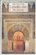 COMPRENDER EL ISLAM de SCHUON, FRITHJOF 