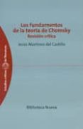 LOS FUNDAMENTOS DE LA TEORIA DE CHOMSKY. REVISION CRITICA de MARTINEZ DE CASTILLO, JESUS 