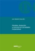 PERDIDAS, DISOLUCION Y CONCURSO EN SOCIEDADES COOPERATIVAS de BATALLER GRAU, JUAN 