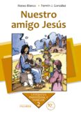 NUESTRO AMIGO JESUS (8 ED. ACTUALIZADA) de BLANCO, MATEO  GONZALEZ, FERMIN J. 