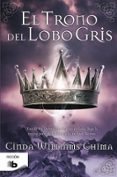 EL TRONO DEL LOBO GRIS de WILLIAMS CHIMA, CINDA 