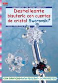 DESTELLEANTE BISUTERIA CON CUENTAS DE CRISTAL SWAROVSKI de HELBIG, NICOLE  HELBIG, MONIKA 