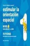 ESTIMULAR LA ORIENTACION ESPACIAL NIVEL 1: PARA NIOS DE 3 A 4 A OS de JARQUE GARCIA, JESUS 