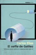 EL SELFIE DE GALILEO de ELIAS, CARLOS 