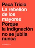 LA REBELION DE LOS MAYORES di TRICIO, PACA 