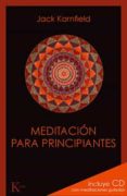 MEDITACION PARA PRINCIPIANTES de KORNFIELD, JACK 