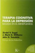 TERAPIA COGNITIVA BASADA EN EL MINDFULNESS PARA LA DEPRESIN de SEGAL, ZINDEL V. 