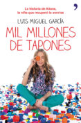 MIL MILLONES DE TAPONES de GARCIA, LUIS MIGUEL 