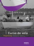 CURSO DE VELA, TRIPULANTE VOL. I di ENGUIX, ALBERTO 