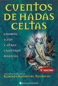 CUENTOS DE HADAS CELTAS: GNOMOS, ELFOS Y OTRAS CRIATURAS MAGICAS (6 ED.) di VV.AA. 