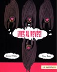 VES AL REVES! de WILLIS, JEANNE  ROSS, TONY 