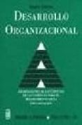 DESARROLLO ORGANIZACIONAL: APORTACIONES DE LAS CIENCIAS DE LA CON DUCTA PARA EL MEJORAMIENTO DE LA ORGANIZACION di FRENCH, WENDELL L. 