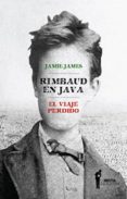 RIMBAUD EN JAVA di JAMES, JAMIE 