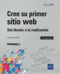 CREE SU PRIMER SITIO WEB: DEL DISEO A LA REALIZACION (2 ED.) de AUBRY, CHRISTOPHE 