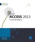 ACCESS 2013: FUNCIONES BASICAS di VV.AA