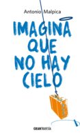 Imagina Que No Hay Cielo (ebook)