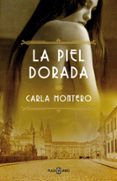 LA PIEL DORADA de MONTERO, CARLA 