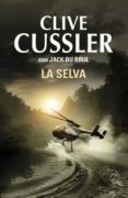 LA SELVA di CUSSLER, CLIVE  DU BRUL, JACK   CUSSLER, CLIVE  DU BRUL, JACK 