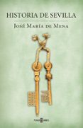 HISTORIA DE SEVILLA de MENA, JOSE MARIA DE 