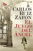 EL JUEGO DEL ANGEL de RUIZ ZAFON, CARLOS 