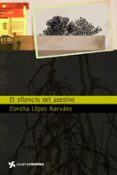 EL SILENCIO DEL ASESINO de LOPEZ NARVAEZ, CONCHA 