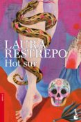 HOT SUR de RESTREPO, LAURA 