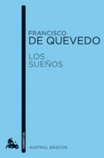 LOS SUEOS de QUEVEDO Y VILLEGAS, FRANCISCO DE 