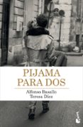 PIJAMA PARA DOS de BASALLO, ALFONSO  DIEZ, TERESA 