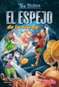 VIDA EN RATFORD 38. EL ESPEJO DE LA SIRENA de STILTON, TEA 