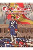 MARTIN ALVAREZ: EL CAMINO DE UN HEROE de CAMELLO, PEDRO 