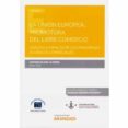 LA UNIN EUROPEA, PROMOTORA DEL LIBRE COMERCIO de BLANC ALTEMIR, ANTONIO 
