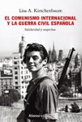 EL COMUNISMO INTERNACIONAL Y LA GUERRA CIVIL ESPAOLA di KIRSCHENBAUM, LISA A. 