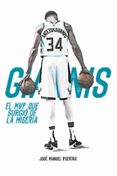 GIANNIS ANTETOKOUNMPO. EL MVP QUE SURGIO DE LA MISERIA di PUERTAS, JOSE MANUEL 