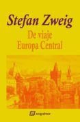 DE VIAJE III: EUROPA CENTRAL di ZWEIG, STEFAN 