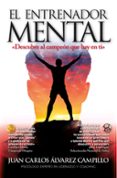 EL ENTRENADOR MENTAL de ALVAREZ CAMPILLO, JUAN CARLOS 