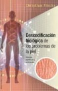 DESCODIFICACION BIOLOGICA PROBLEMAS PIEL de FLECHE, CHRISTIAN 