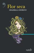 FLOR SECA de MORENO GRAUPERA, GRAZIELLA 