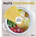 PASTA TODO EN UNO: RECETAS INCREIBLES Y DELICIOSAS de FAUDA-ROLE, SABRINA 