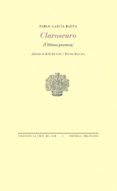 CLAROSCURO (ULTIMOS POEMAS) de GARCIA BAENA, PABLO 