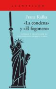 LA CONDENA; EL FOGONERO de KAFKA, FRANZ 