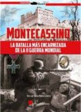 MONTECASSINO: LA BATALLA MAS ENCARNIZADA DE LA II GUERRA MUNDIAL di VV.AA. 