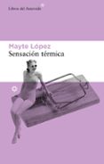 SENSACION TERMICA di LOPEZ, MAYTE 