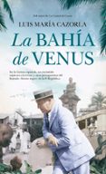 LA BAHA DE VENUS di CAZORLA, LUIS MARIA 