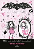 ISADORA MOON Y LOS DISFRACES MAGICOS ( MANUALIDADES 2) de MUNCASTER, HARRIET 