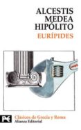 ALCESTIS; MEDEA; HIPOLITO de EURIPIDES 