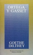 GOETHE, DILTHEY de ORTEGA Y GASSET, JOSE 