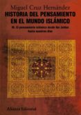 HISTORIA DEL PENSAMIENTO EN EL MUNDO ISLAMICO III: EL PENSAMIENTO ISLAMICO DESDE IBN JALDUN HASTA NUESTRO DIAS de CRUZ HERNANDEZ, MIGUEL 