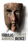 FABULAS FEROCES de BIERCE, AMBROSE 