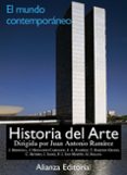 HISTORIA DEL ARTE (VOL. 4): EL MUNDO CONTEMPORANEO de RAMIREZ, JUAN ANTONIO 
